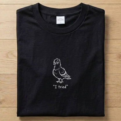 I Tried - Creatures T-Shirt Unisex
