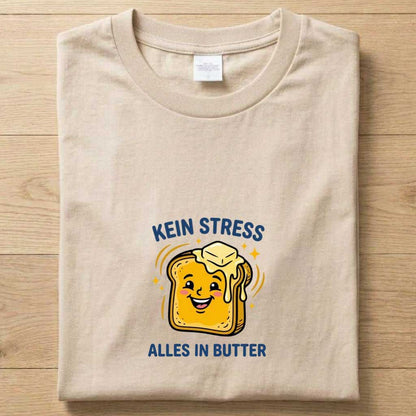 Alles in Butter - Gute Laune T-Shirt Unisex