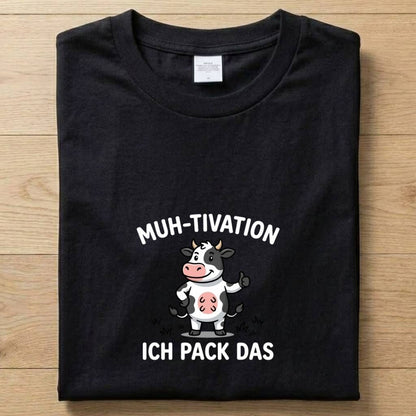 MUH-TIVATION - Gute Laune T-Shirt Unisex
