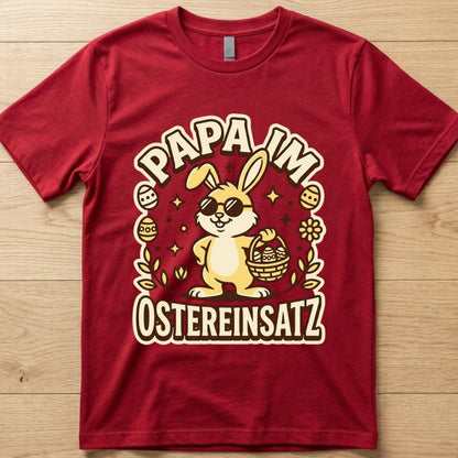 Papaeinsatz - Ostern T-Shirt Unisex