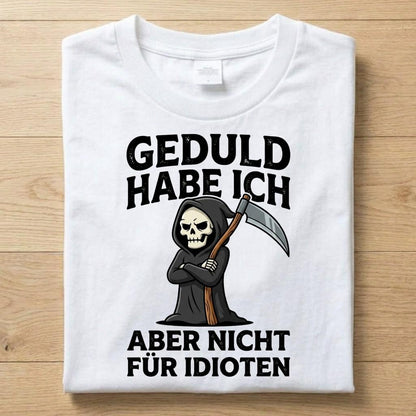 Geduld - Gute Laune T-Shirt Unisex
