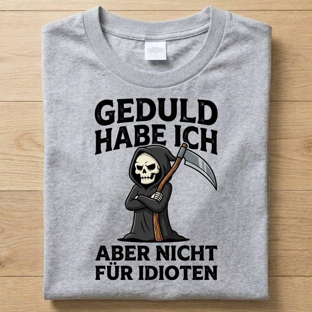 Geduld - Gute Laune T-Shirt Unisex