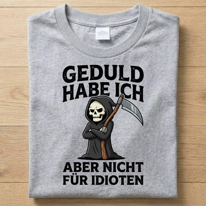 Geduld - Gute Laune T-Shirt Unisex