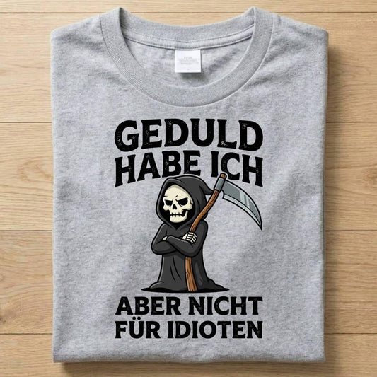Geduld - Gute Laune T-Shirt Unisex
