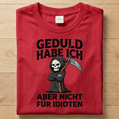 Geduld - Gute Laune T-Shirt Unisex