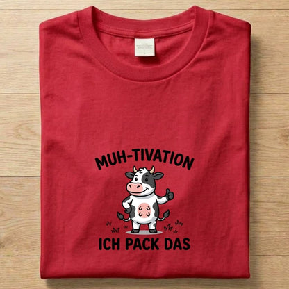 MUH-TIVATION - Gute Laune T-Shirt Unisex