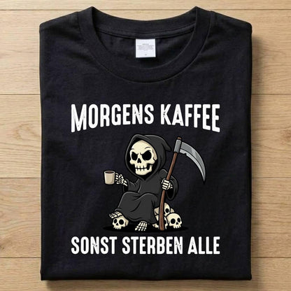 Morgens Kaffee - Gute Laune T-Shirt Unisex