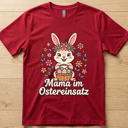 Mamaeinsatz - Ostern T-Shirt Unisex