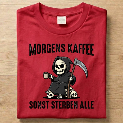 Morgens Kaffee - Gute Laune T-Shirt Unisex