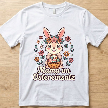 Mamaeinsatz - Ostern T-Shirt Unisex