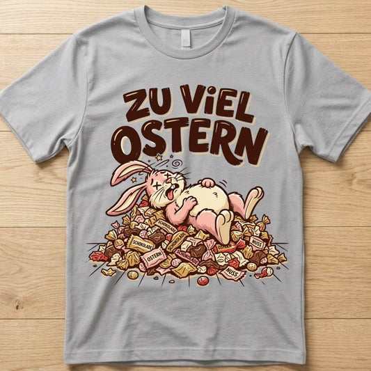 Zu Viel - Ostern T-Shirt Unisex