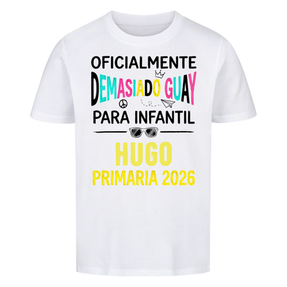Demasiado Guay - Camiseta infantil para el primer día de clases