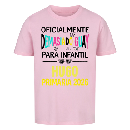 Demasiado Guay - Camiseta infantil para el primer día de clases