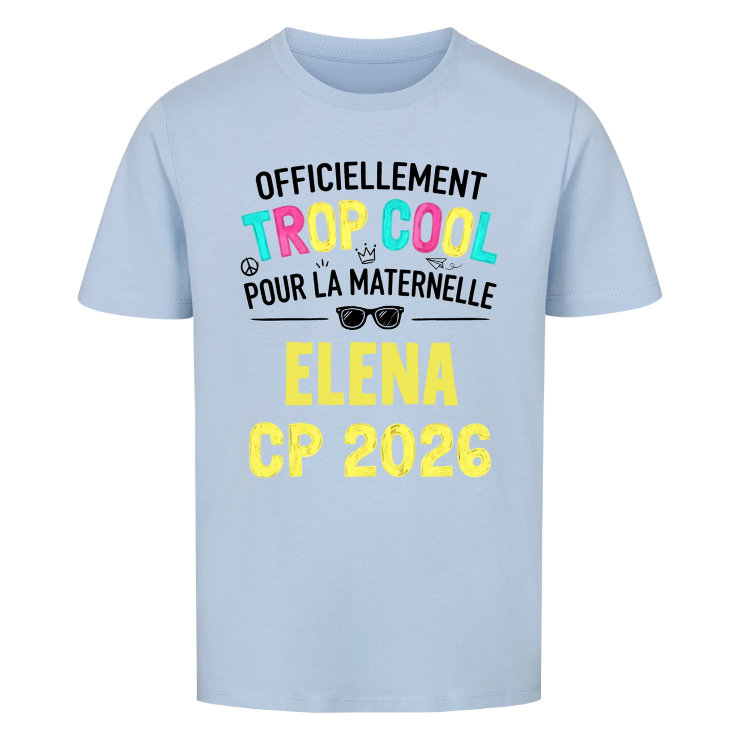 Trop Cool - T-shirt pour enfants pour la rentrée scolaire