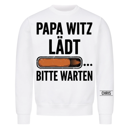Papa Witz lädt Bitte warten - Lustiges Geschenk für Papa, Ehemann & Opa - Personalisiertes Shirt