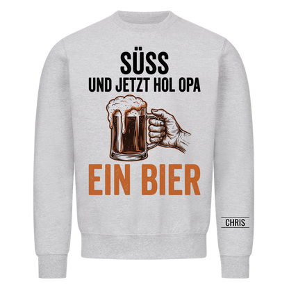 Süß Und jetzt hol Opa ein Bier - Lustiges Geschenk für Opa, Opi & Großvater - Personalisiertes Shirt
