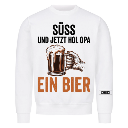 Süß Und jetzt hol Opa ein Bier - Lustiges Geschenk für Opa, Opi & Großvater - Personalisiertes Shirt