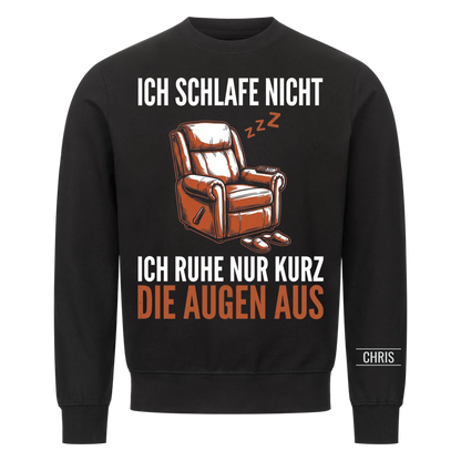 Ich schlafe nicht Ich ruhe nur kurz die Augen aus - Lustiges Geschenk für Männer, Ehemann, Papa & Opa - Personalisiertes Shirt