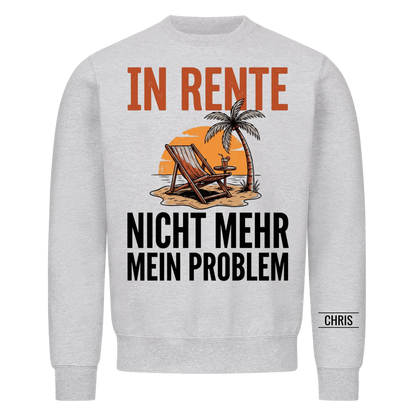 In Rente Nicht mehr mein Problem - Lustiges Geschenk zur Rente für Männer, Papa & Opa - Personalisiertes Shirt