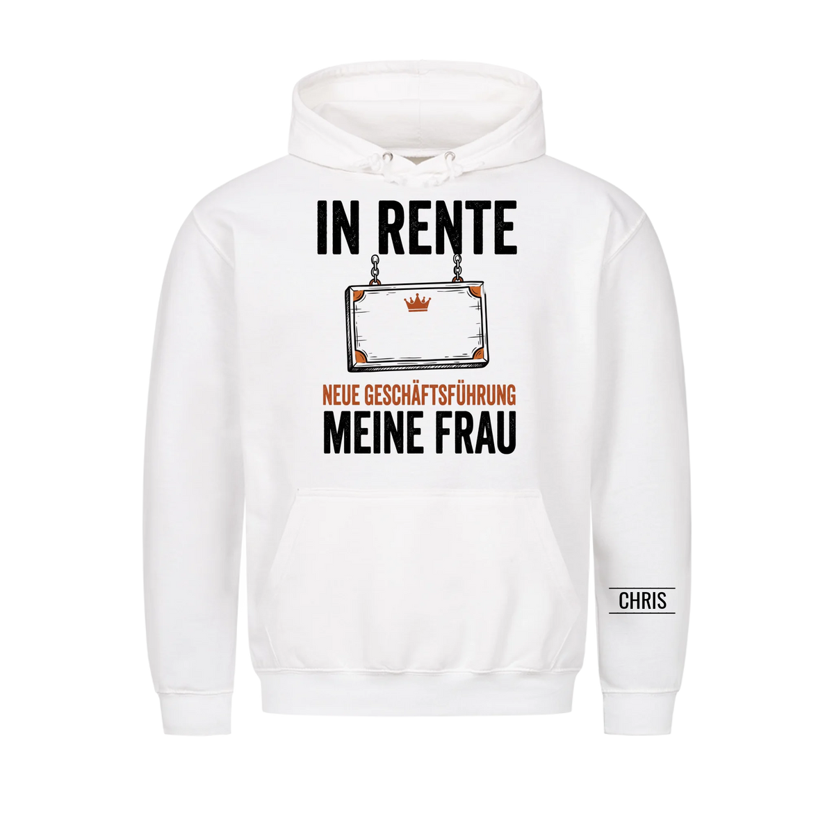 In Rente Neue Geschäftsführung Meine Frau - Lustiges Geschenk zur Rente für Männer, Ehemann & Papa - Personalisiertes Shirt