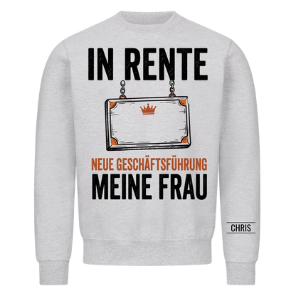 In Rente Neue Geschäftsführung Meine Frau - Lustiges Geschenk zur Rente für Männer, Ehemann & Papa - Personalisiertes Shirt