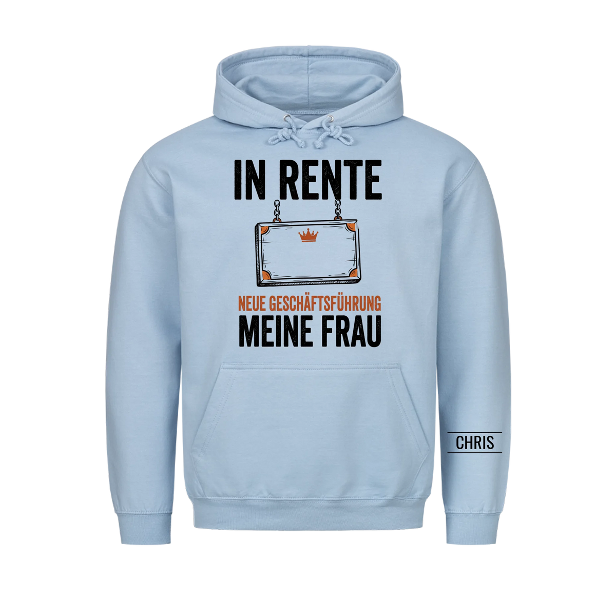 In Rente Neue Geschäftsführung Meine Frau - Lustiges Geschenk zur Rente für Männer, Ehemann & Papa - Personalisiertes Shirt