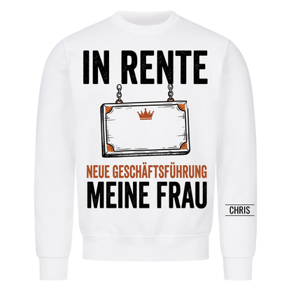 In Rente Neue Geschäftsführung Meine Frau - Lustiges Geschenk zur Rente für Männer, Ehemann & Papa - Personalisiertes Shirt