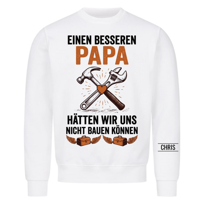 Einen besseren Papa hätten wir uns nicht bauen können - Lustiges Geschenk für Papa, Ehemann & Männer - Personalisiertes Shirt