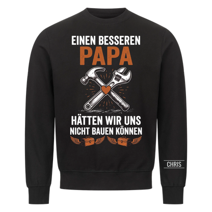 Einen besseren Papa hätten wir uns nicht bauen können - Lustiges Geschenk für Papa, Ehemann & Männer - Personalisiertes Shirt