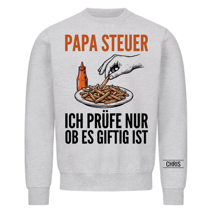 Papa Steuer Ich prüfe nur ob es giftig ist - Lustiges Geschenk für Papa, Ehemann & Männer - Personalisiertes Shirt