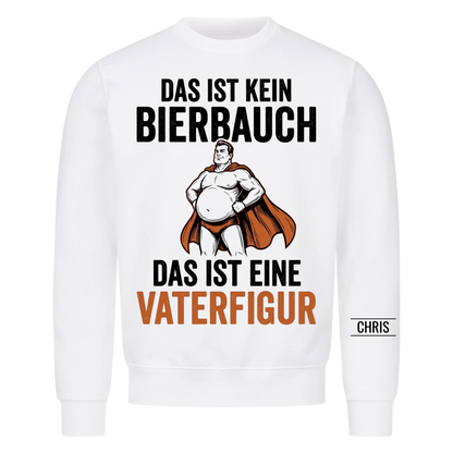 Das ist kein Bierbauch Das ist eine Vaterfigur - Lustiges Geschenk für Papa, Ehemann & Männer - Personalisiertes Shirt