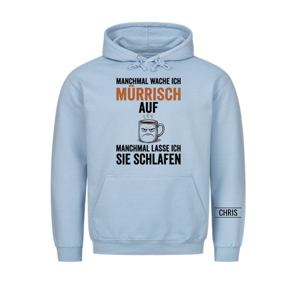 Manchmal wache ich mürrisch auf Manchmal lasse ich sie schlafen - Lustiges Geschenk für Ehemann, Männer & Papa - Personalisiertes Shirt