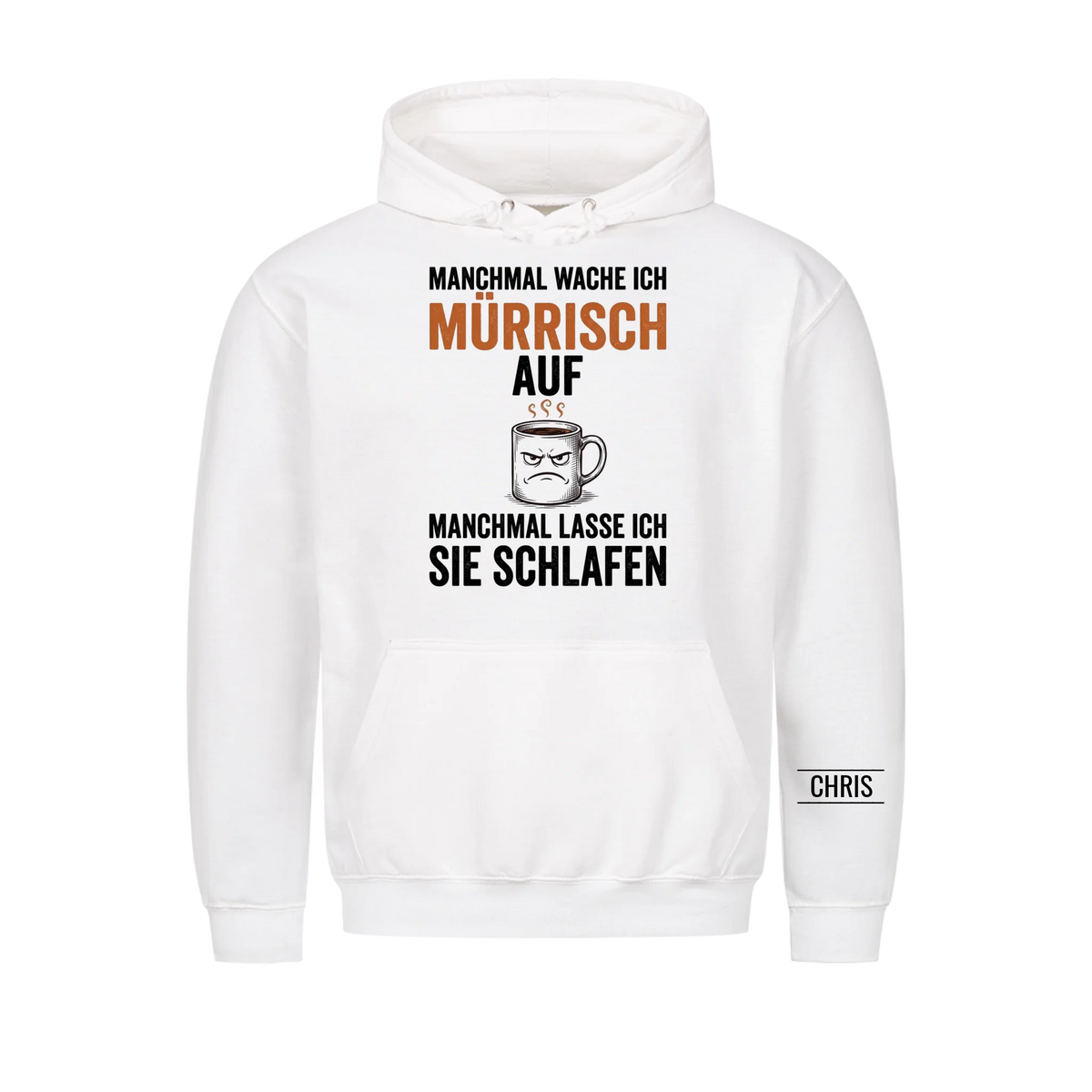 Manchmal wache ich mürrisch auf Manchmal lasse ich sie schlafen - Lustiges Geschenk für Ehemann, Männer & Papa - Personalisiertes Shirt
