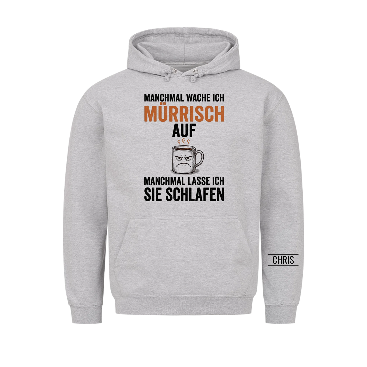 Manchmal wache ich mürrisch auf Manchmal lasse ich sie schlafen - Lustiges Geschenk für Ehemann, Männer & Papa - Personalisiertes Shirt