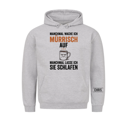 Manchmal wache ich mürrisch auf Manchmal lasse ich sie schlafen - Lustiges Geschenk für Ehemann, Männer & Papa - Personalisiertes Shirt