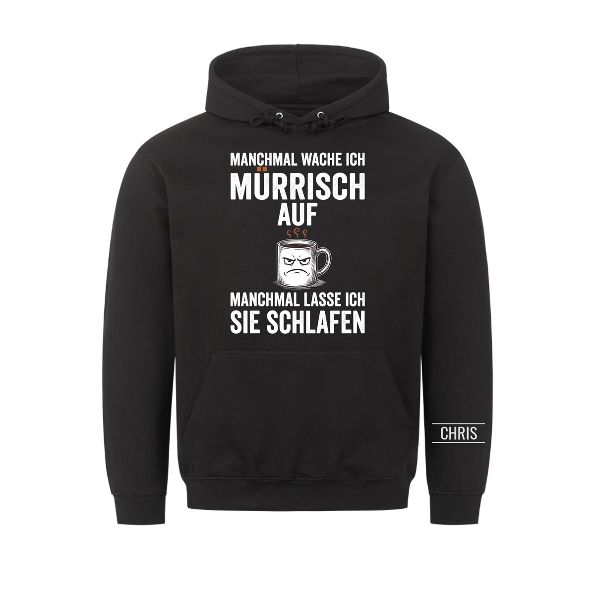 Manchmal wache ich mürrisch auf Manchmal lasse ich sie schlafen - Lustiges Geschenk für Ehemann, Männer & Papa - Personalisiertes Shirt