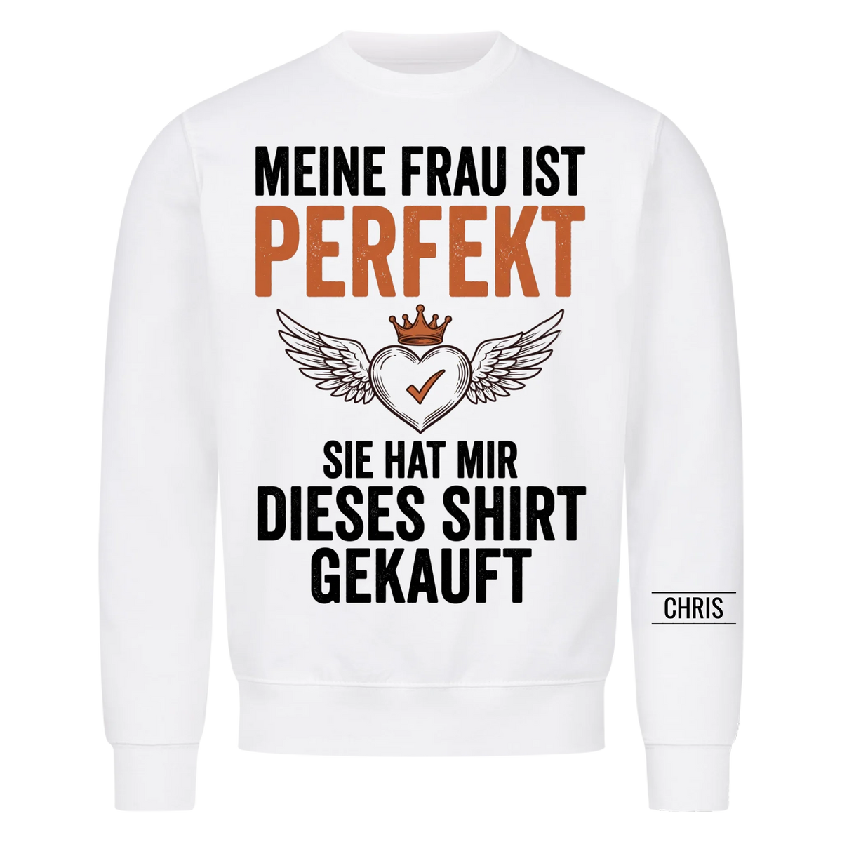 Meine Frau ist perfekt Sie hat mir dieses Shirt gekauft - Lustiges Geschenk für Ehemann, Männer & Papa - Personalisiertes Shirt
