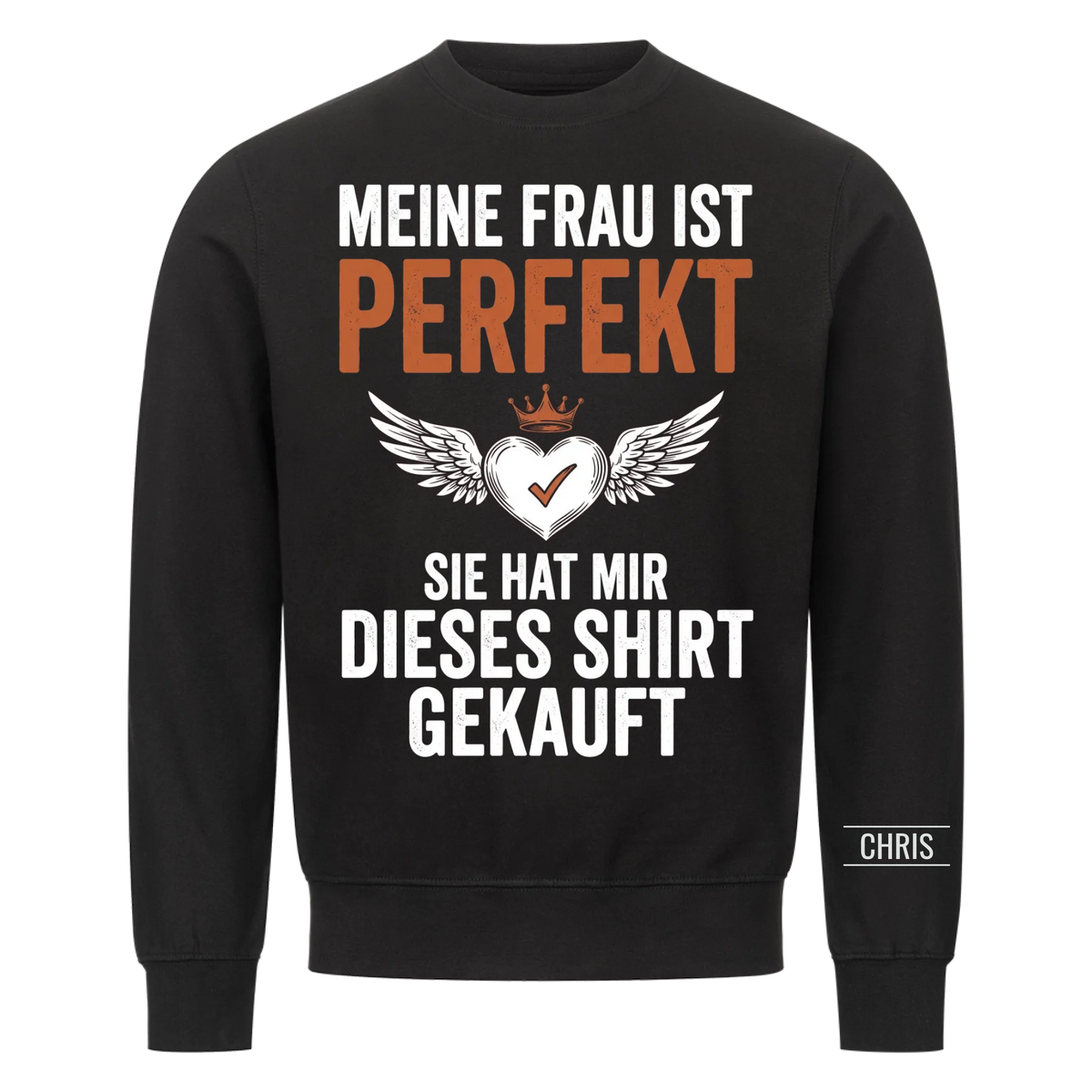 Meine Frau ist perfekt Sie hat mir dieses Shirt gekauft - Lustiges Geschenk für Ehemann, Männer & Papa - Personalisiertes Shirt