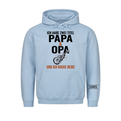 Ich habe zwei Titel Papa und Opa und ich rocke beide - Lustiges Geschenk für Papa & Opa - Personalisiertes Shirt