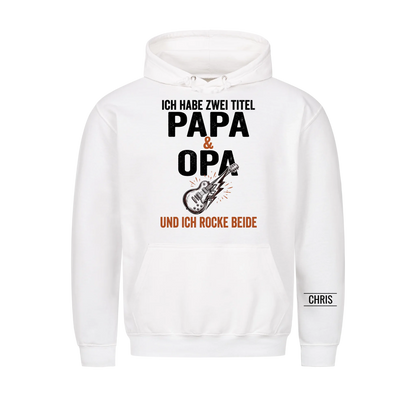 Ich habe zwei Titel Papa und Opa und ich rocke beide - Lustiges Geschenk für Papa & Opa - Personalisiertes Shirt