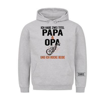 Ich habe zwei Titel Papa und Opa und ich rocke beide - Lustiges Geschenk für Papa & Opa - Personalisiertes Shirt
