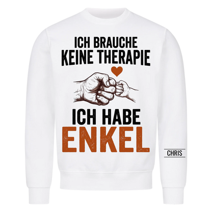 Ich brauche keine Therapie Ich habe Enkel - Lustiges Geschenk für Opa, Oma & Großeltern - Personalisiertes Shirt