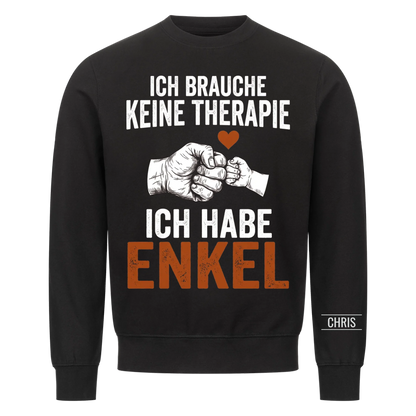 Ich brauche keine Therapie Ich habe Enkel - Lustiges Geschenk für Opa, Oma & Großeltern - Personalisiertes Shirt
