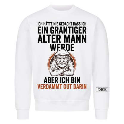 Ich hätte nie gedacht dass ich ein grantiger alter Mann werde Aber ich bin verdammt gut darin - Lustiges Geschenk für Männer, Papa & Opa - Personalisiertes Shirt