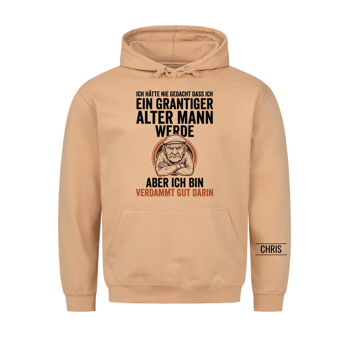 Ich hätte nie gedacht dass ich ein grantiger alter Mann werde Aber ich bin verdammt gut darin - Lustiges Geschenk für Männer, Papa & Opa - Personalisiertes Shirt