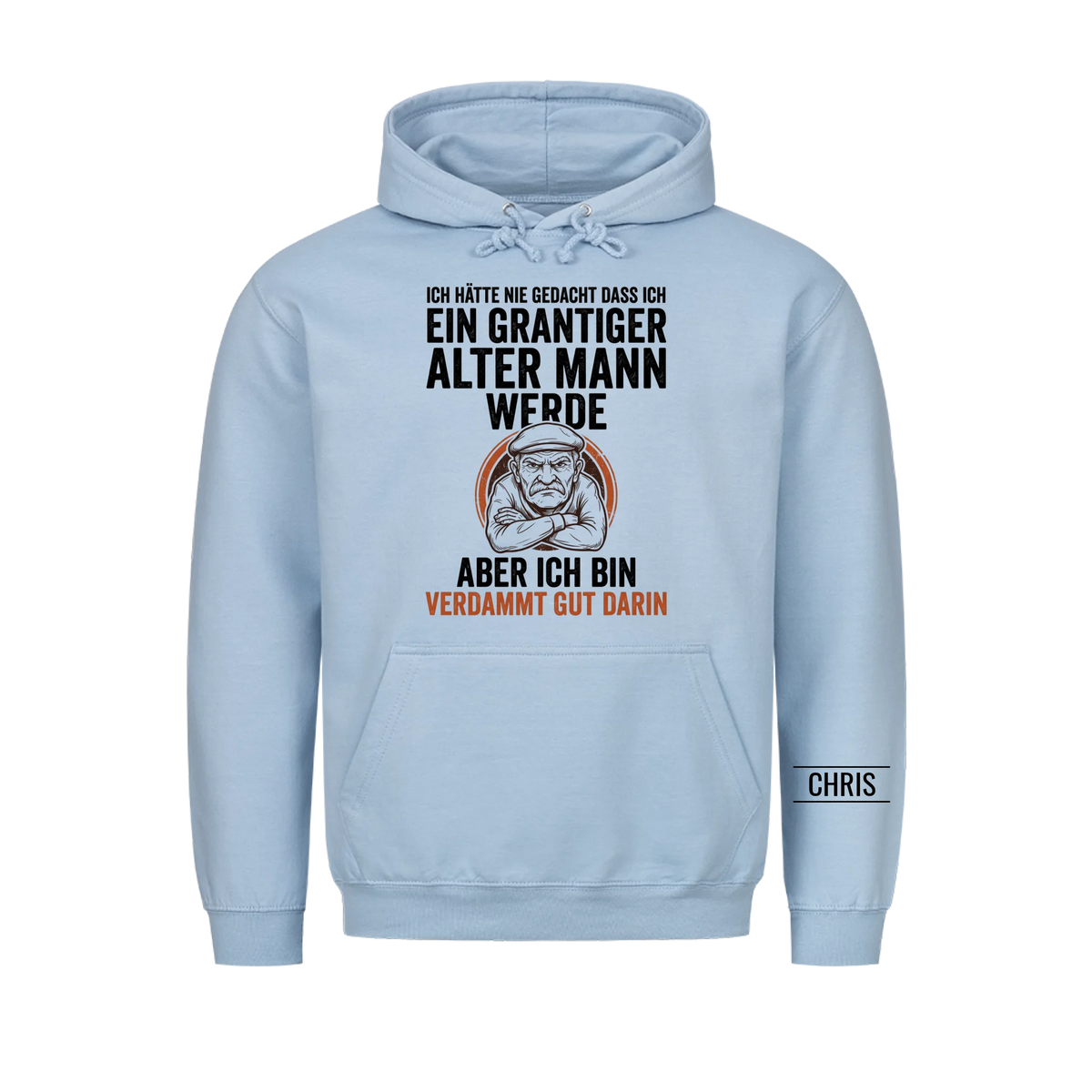 Ich hätte nie gedacht dass ich ein grantiger alter Mann werde Aber ich bin verdammt gut darin - Lustiges Geschenk für Männer, Papa & Opa - Personalisiertes Shirt
