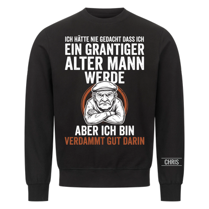 Ich hätte nie gedacht dass ich ein grantiger alter Mann werde Aber ich bin verdammt gut darin - Lustiges Geschenk für Männer, Papa & Opa - Personalisiertes Shirt