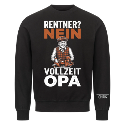 Rentner Nein Vollzeit Opa - Lustiges Geschenk zur Rente für Opa, Opi & Großvater - Personalisiertes Shirt