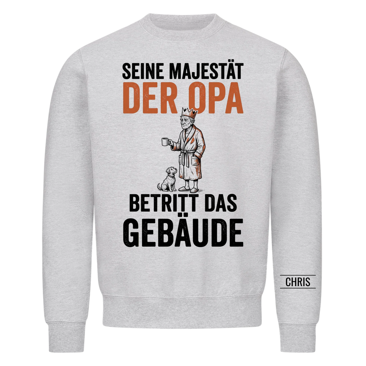 Seine Majestät der Opa betritt das Gebäude - Lustiges Geschenk für Opa, Opi & Großvater - Personalisiertes Shirt