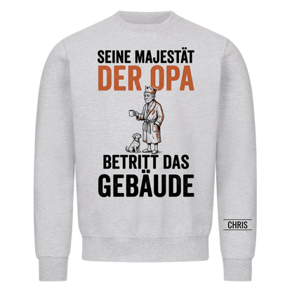 Seine Majestät der Opa betritt das Gebäude - Lustiges Geschenk für Opa, Opi & Großvater - Personalisiertes Shirt